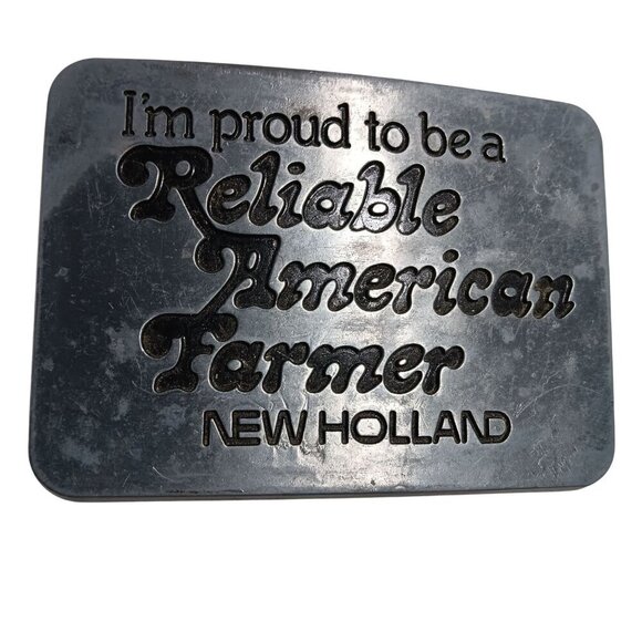 American Farmer Vintage Belt Buckle  New Holland I'm Proud To Be A Reliable 1982 - Picture 1 of 5